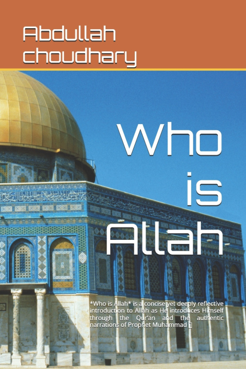 Книга Who is Allah Abdullah choudhary