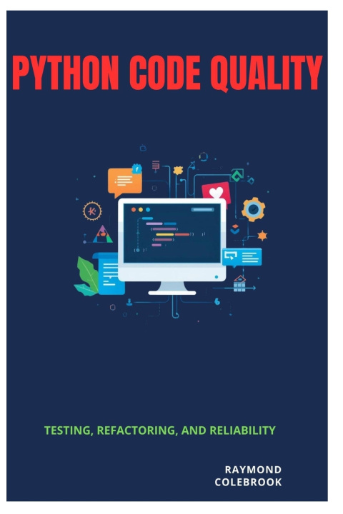 Książka Python Code Quality Raymond Colebrook