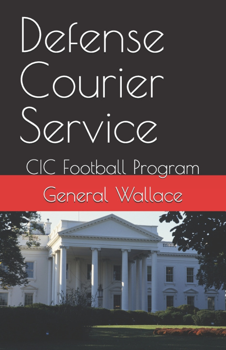Книга Defense Courier Service General Jon Wallace