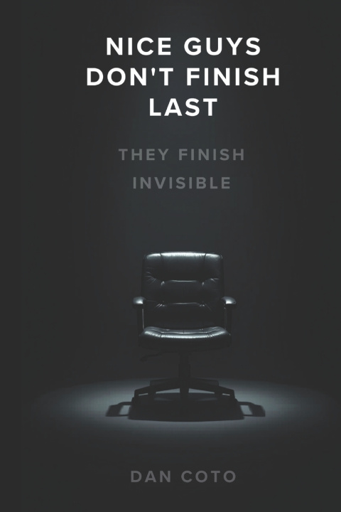 Buch Nice Guys Don't Finish Last. They Finish Invisible Dan Coto