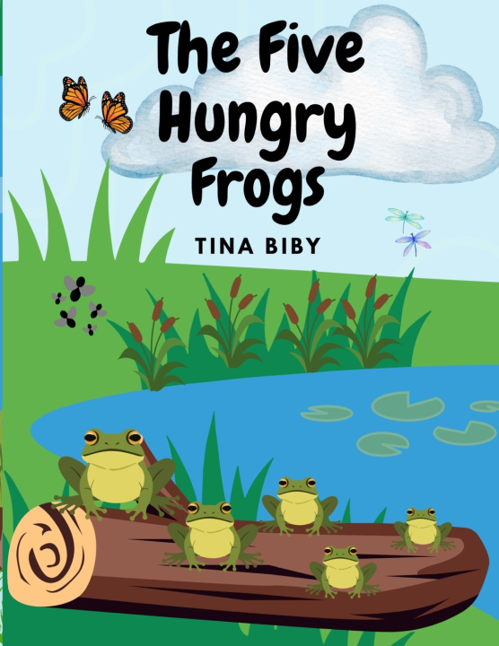 Buch The Five Hungry Frogs Tina Biby
