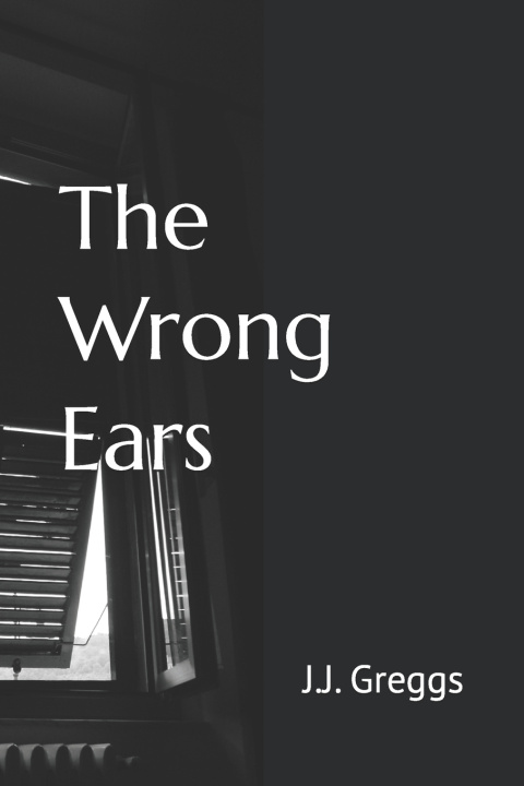 Libro The Wrong Ears J.J. Greggs