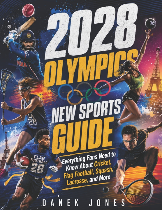 Книга 2028 OLYMPICS NEW SPORTS GUIDE Danek Jones