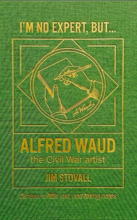 Boek Alfred Waud JIM STOVALL
