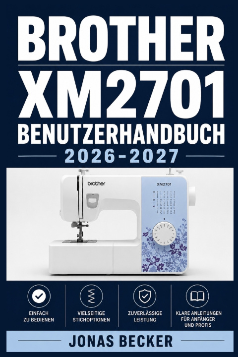Livro BROTHER XM2701 BENUTZERHANDBUCH 2026-2027 Jonas Becker