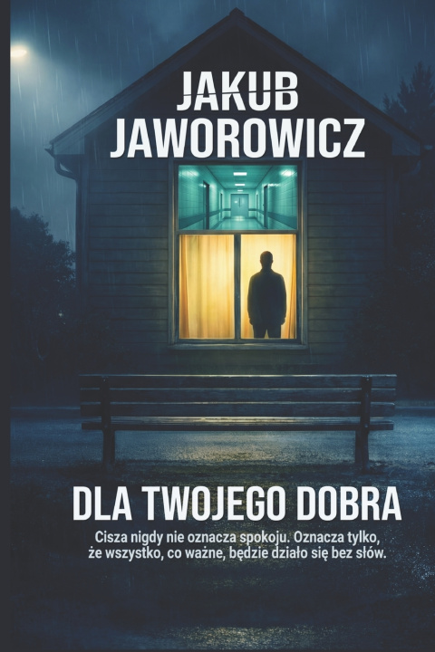 Книга Dla Twojego Dobra Jakub Jaworowicz