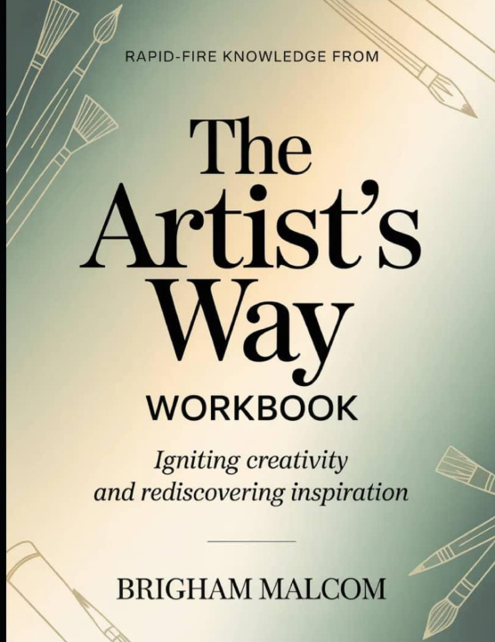 Buch Rapid-Fire Knowledge from The Artist's Way Brigham Malcom