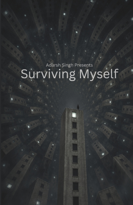 Книга Surviving Myself Adarsh Singh