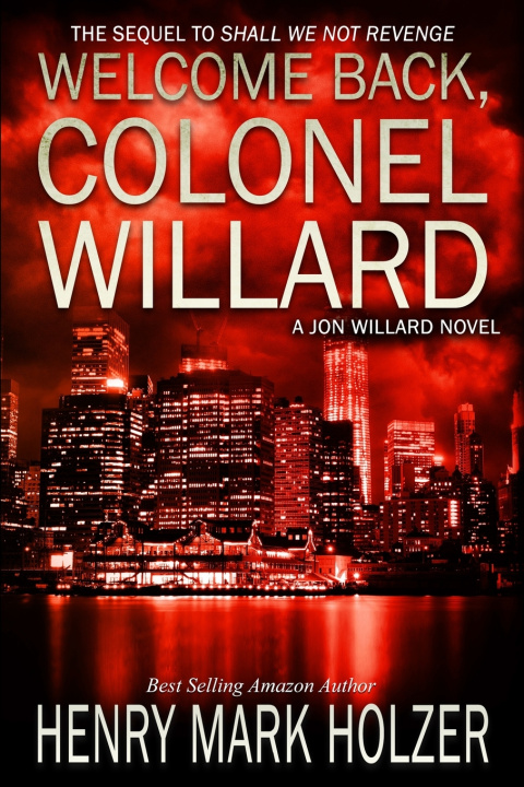 Buch Welcome Back, Colonel Willard Henry Mark Holzer