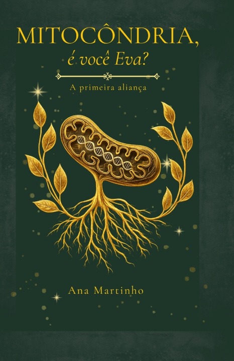 Книга Mitocôndria, é você Eva? Ana Martinho