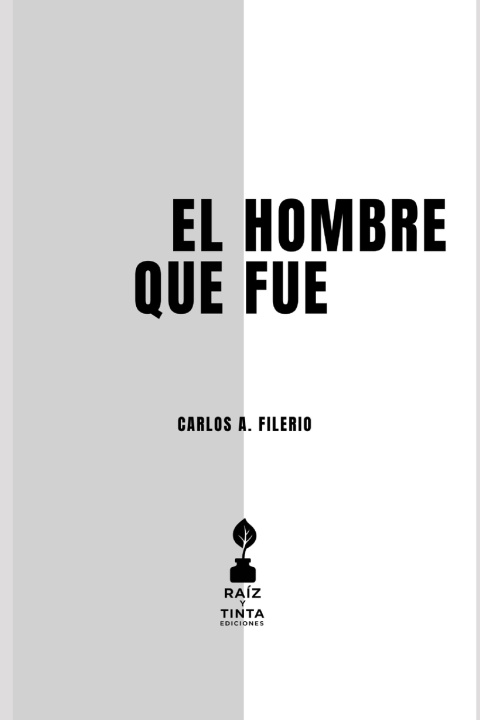 Książka El hombre que fue Carlos A. Filerio