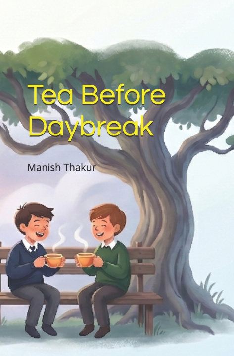 Libro Tea Before Daybreak Manish Thakur