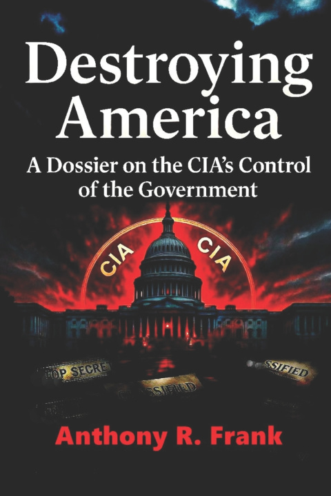Carte Destroying America Anthony R. Frank