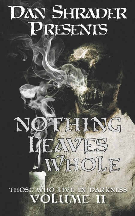 Книга Nothing Leaves Whole Dan Shrader