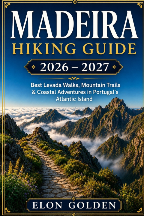 Книга Madeira Hiking Guide 2026-2027 Elon Golden