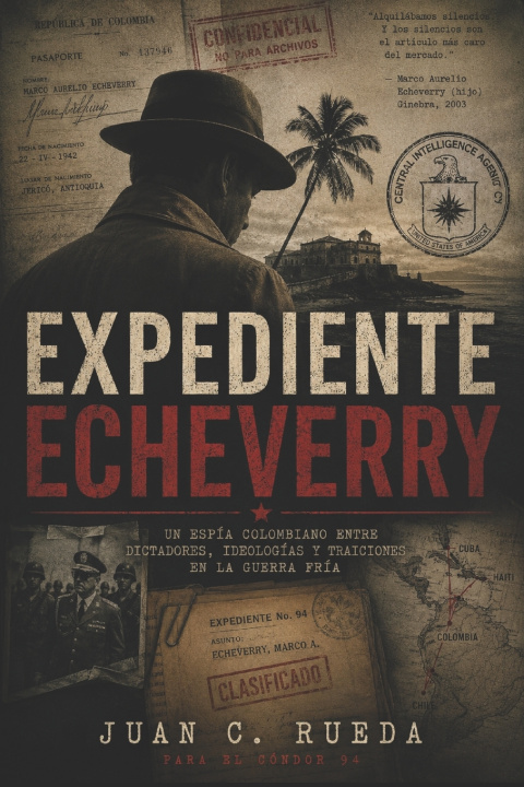 Книга Expediente Echeverry Juan C. Rueda