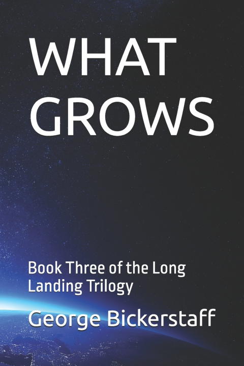 Книга WHAT GROWS George William Bickerstaff III