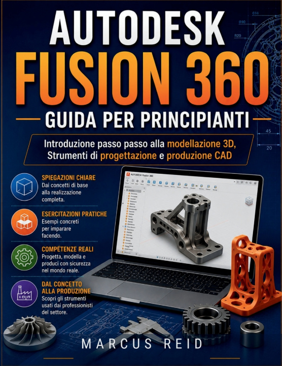 Kniha Autodesk Fusion 360 Guida per principianti Marcus Reid
