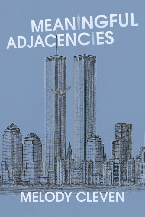 Книга Meaningful Adjacencies Melody Cleven