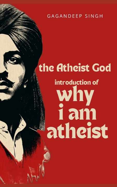 Carte The Atheist God Bhagat Singh