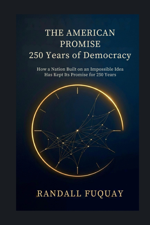 Buch The American Promise, 250 Years of Democracy Randall Fuquay