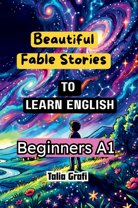 Kniha BEAUTIFUL FABLE STORIES. TO LEARN ENGLISH. BEGINNERS A1. Talia Grafi