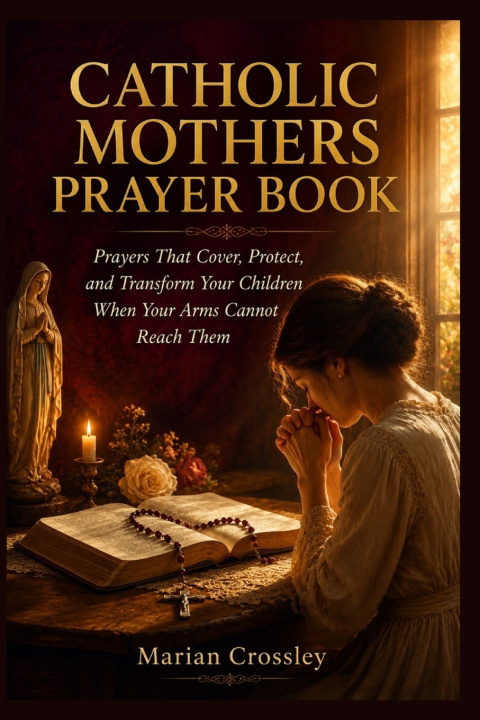 Buch CATHOLIC MOTHERS PRAYER BOOK MARIAN CROSSLEY
