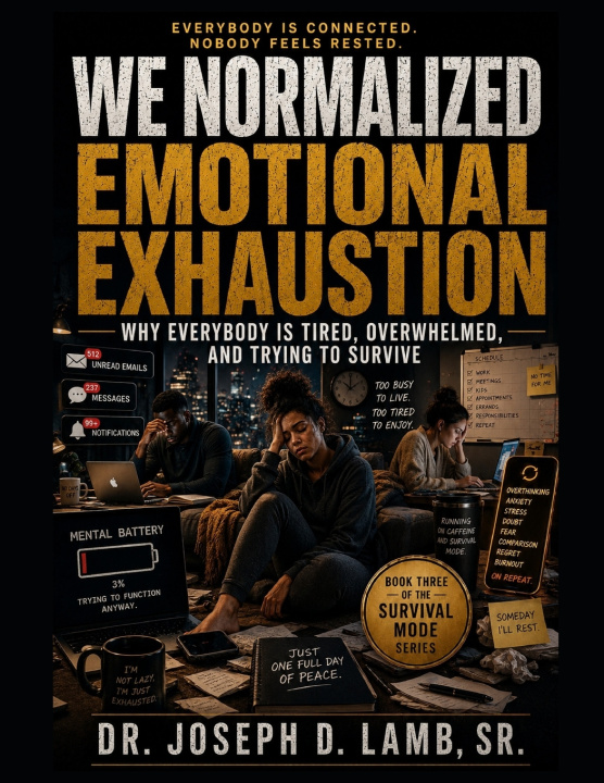 Книга WE NORMALIZED EMOTIONAL EXHAUSTION Joseph D. Lamb Sr.