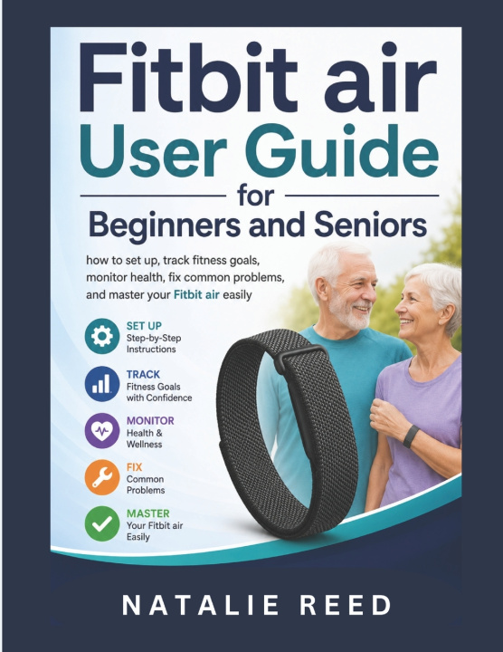 Livro Fitbit Air User Guide for Beginners and Seniors Natalie Reed