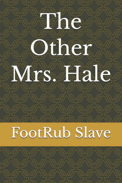Carte The Other Mrs. Hale FootRub Slave