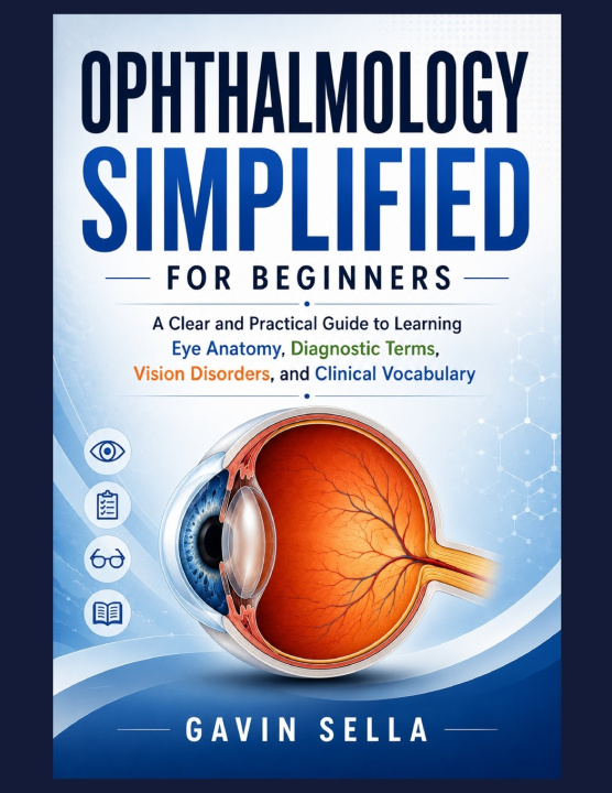Carte Ophthalmology Simplified For Beginners Gavin Sella