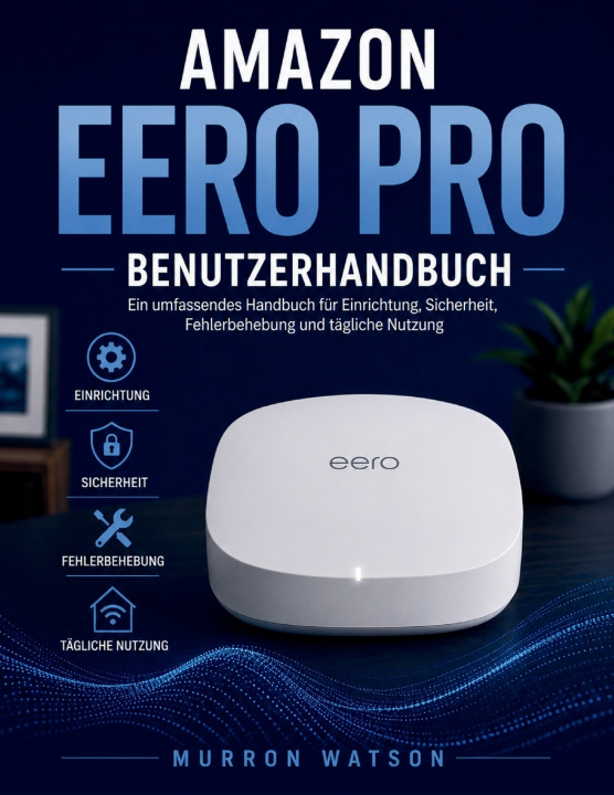 Книга AMAZON EERO PRO BENUTZERHANDBUCH Murron Watson