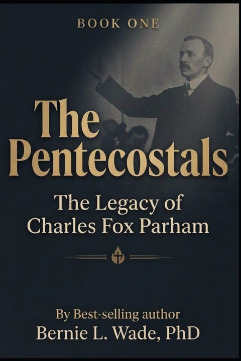 Книга The Pentecostals Bernie L Wade PhD