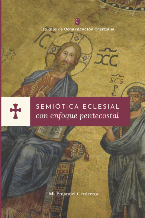 Книга Semiótica Eclesial con enfoque pentecostal M. Emanuel Ceniceros