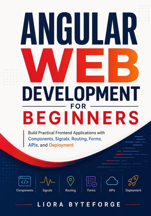 Βιβλίο Angular Web Development for Beginners Liora Byteforge