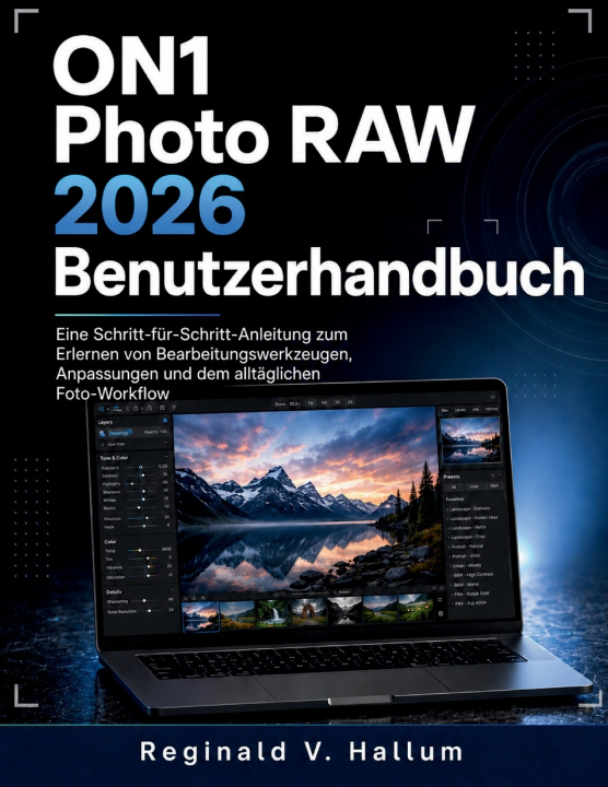 Buch ON1 Photo RAW 2026 Benutzerhandbuch Reginald V. Hallum