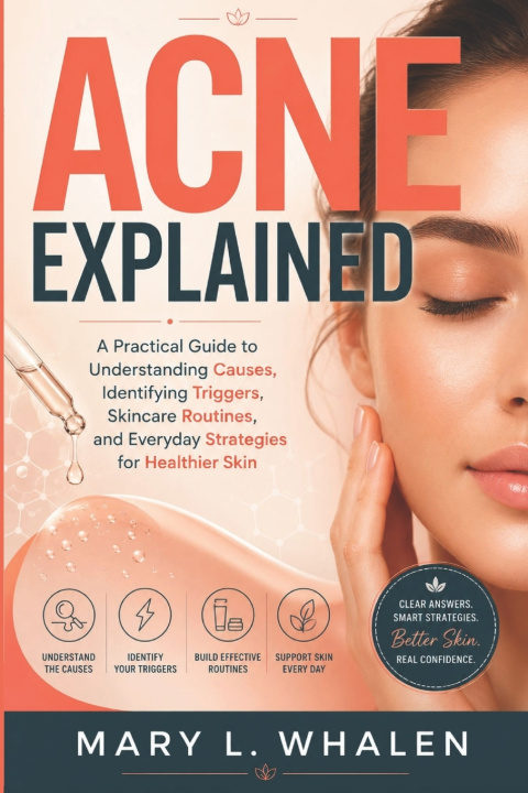 Książka Acne Explained Mary L. Whalen