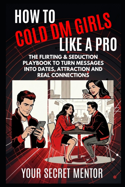 Knjiga How to Cold DM Girls Like a Pro Your Secret Mentor