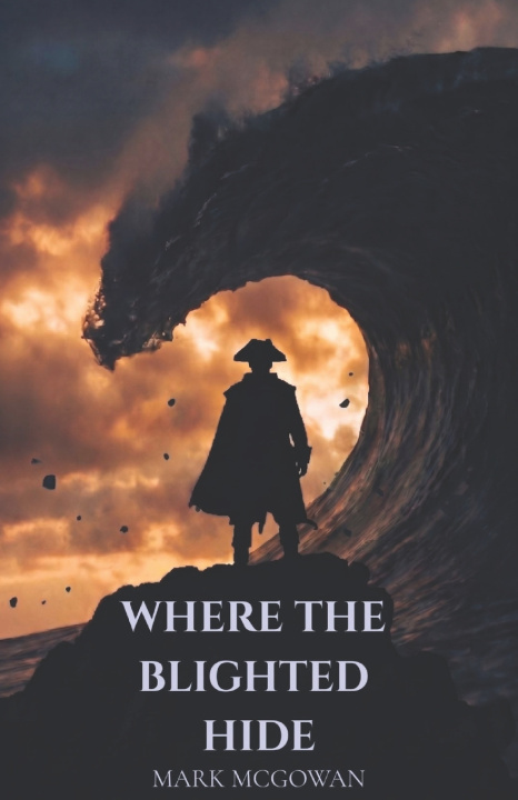 Boek Where the Blighted Hide Mark McGowan