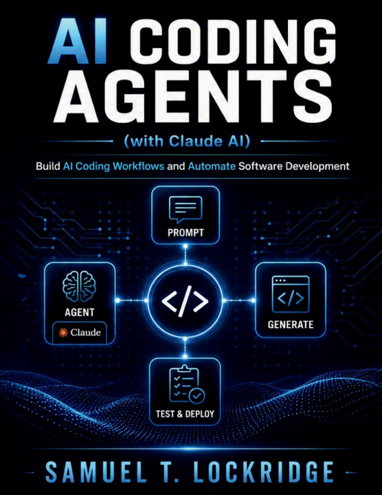 Boek AI Coding Agents with Claude Samuel T. Lockridge