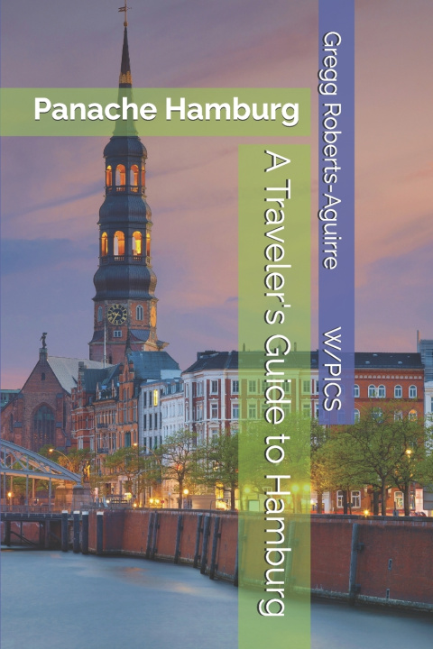 Buch A Traveler's Guide to Hamburg Gregg Roberts-Aguirre