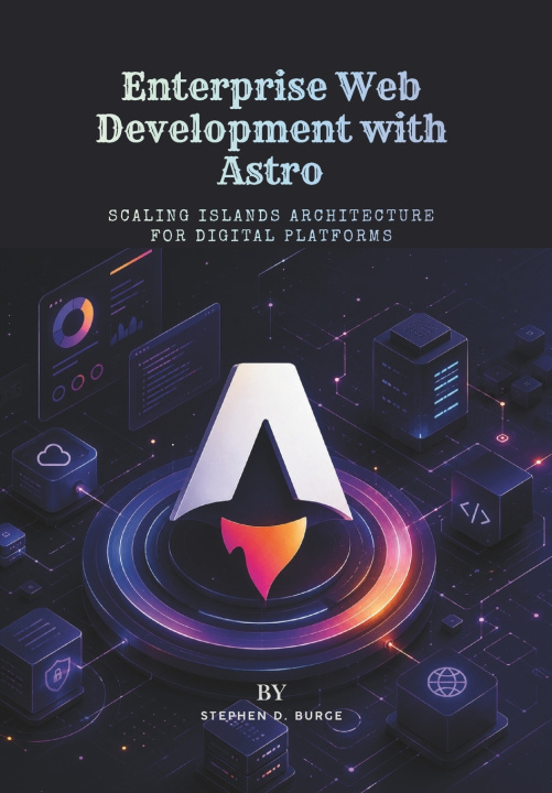 Kniha Enterprise Web Development with Astro Stephen D. Burge