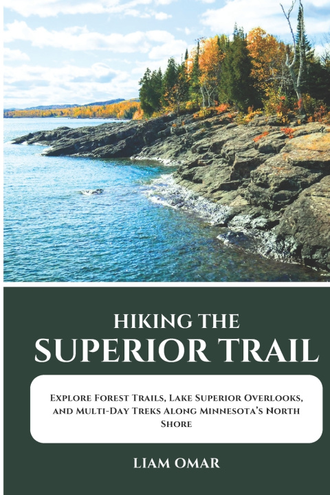 Carte Hiking the Superior Trail 2026-2027 Liam Omar