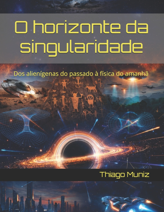 Könyv O horizonte da singularidade Thiago Leonardo Muniz Santos