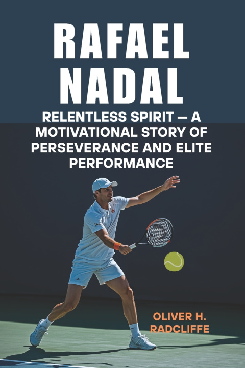 Libro Rafael Nadal Oliver H. Radcliffe