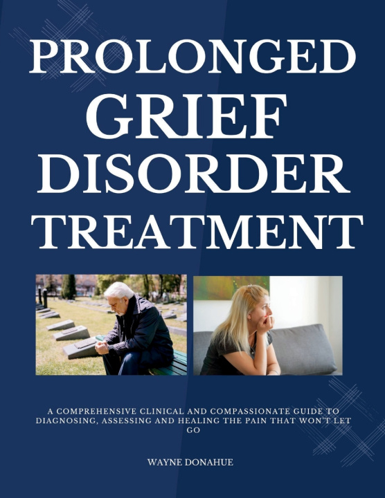 Livro Prolonged Grief Disorder Treatment Wayne Donahue
