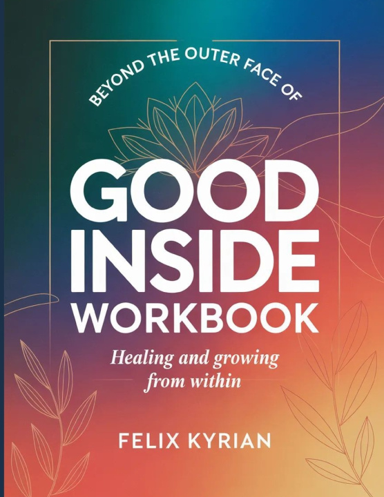 Carte Beyond The Outer Face Of Good Inside Felix Kyrian