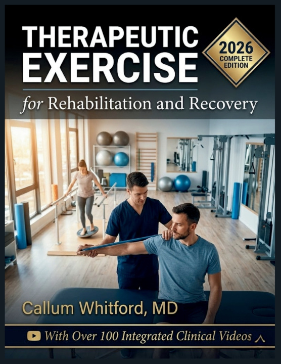 Könyv THERAPEUTIC EXERCISE FOR REHABILITATION AND RECOVERY Callum Whitford MD