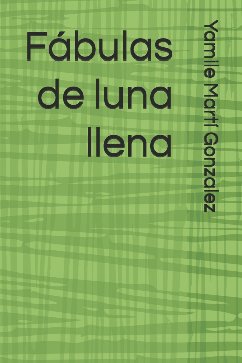 Carte Fábulas de luna llena Yamile Martí Gonzalez