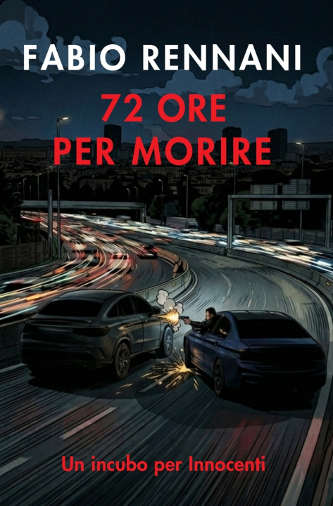 Carte 72 ORE PER MORIRE Fabio Rennani